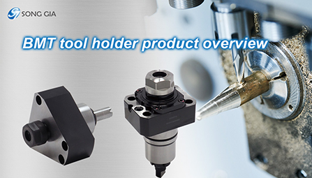 BMT tool holder product overview